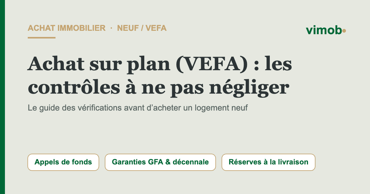 Achat immobilier en VEFA : les contrôles à ne pas négliger